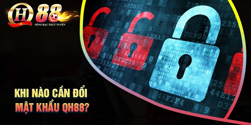 khi-nao-nguoi-choi-can-doi-mat-khau-qh88