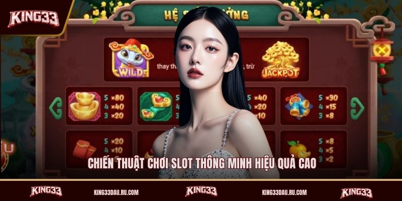 chien-thuat-choi-slot-thong-minh-hieu-qua-cao